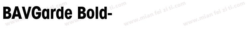 BAVGarde Bold字体转换